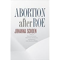 Abortion after Roe (Studies in Social Medicine) Abortion after Roe (Studies in Social Medicine) Hardcover Kindle Paperback