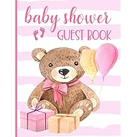 Baby Shower Guest Book: Keepsake For Parents - Guests Sign In And Write Specials Messages To Baby & Parents - Teddy Bear & Pink Cover Design For Girls - Bonus Gift Log Included Baby Shower Guest Book: Keepsake For Parents - Guests Sign In And Write Specials Messages To Baby & Parents - Teddy Bear & Pink Cover Design For Girls - Bonus Gift Log Included Paperback