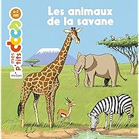 Les animaux de la savane Les animaux de la savane Hardcover Kindle