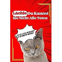 Lächle Du Kannst Sie Nicht Alle Töten: Das Anti-Stress-Mitmachbuch & ultimativ witzige Mitmachbuch zum Abreagieren Ideal als Geschenk für genervte ... Geschenk für Frauen, Männer (German Edition)