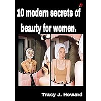 10 Modern secrets of beauty for women.