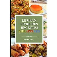 Le Gran Livre des Recettes Philippines (French Edition) Le Gran Livre des Recettes Philippines (French Edition) Paperback