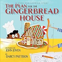 The Plan for the Gingerbread House: A STEM Engineering Story The Plan for the Gingerbread House: A STEM Engineering Story Paperback Kindle Audible Audiobook Hardcover