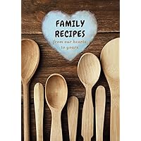 Large Print Blank Recipe Book: Our Family Recipes Journal to Write in Cooking Instructions Wooden Spoons Large Print Blank Recipe Book: Our Family Recipes Journal to Write in Cooking Instructions Wooden Spoons Hardcover Paperback