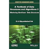 A Textbook of Data Structures and Algorithms, Volume 2: Mastering Nonlinear Data Structures (Computer Engineering) A Textbook of Data Structures and Algorithms, Volume 2: Mastering Nonlinear Data Structures (Computer Engineering) Kindle Hardcover