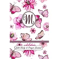 Monogram Bible Study & Prayer Journal - Letter M: Understanding Scripture, Worshipping & Giving Thanks with a Beautiful Pink Butterflies and Flowers Cover Monogram Bible Study & Prayer Journal - Letter M: Understanding Scripture, Worshipping & Giving Thanks with a Beautiful Pink Butterflies and Flowers Cover Paperback
