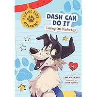 Dash Can Do It: Taking on Diabetes (Helping Paws Academy) Dash Can Do It: Taking on Diabetes (Helping Paws Academy) Kindle Audible Audiobook Library Binding Paperback