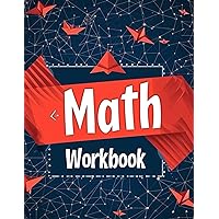 Math Workbook: Equivalent Expressions Workbook: Addition, Subtraction, Multiplication, Division