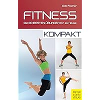 Fitness - kompakt: Die 100 besten Übungen für zu Hause Fitness - kompakt: Die 100 besten Übungen für zu Hause Paperback Kindle Edition