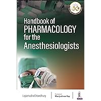 Handbook of Pharmacology for the Anesthesiologists Handbook of Pharmacology for the Anesthesiologists Kindle Paperback
