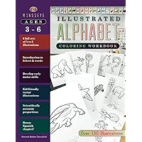 Illustrated Alphabet Coloring Workbook: Enhance Phonics & Dexterity for Kids (M1ndseye Illustrated Alphabet)