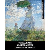 Vintage Art: Claude Monet: 25 Fine Art Prints: Impressionist Ephemera for Framing, Collages, and Junk Journals