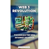 Web3 Revolution: Pioneering the New Internet Frontier