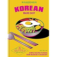 Korean Made Easy: Simple Recipes to Make from Morning to Midnight Korean Made Easy: Simple Recipes to Make from Morning to Midnight Hardcover Kindle