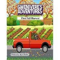Gwenivere's Adventures: First Fall Harvest Gwenivere's Adventures: First Fall Harvest Paperback Kindle