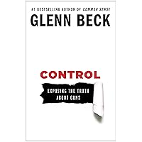 Control: Exposing the Truth About Guns Control: Exposing the Truth About Guns Paperback Kindle Audible Audiobook Audio CD