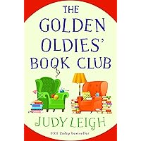 The Golden Oldies' Book Club: The feel-good novel from USA Today Bestseller Judy Leigh The Golden Oldies' Book Club: The feel-good novel from USA Today Bestseller Judy Leigh Kindle Audible Audiobook Paperback Hardcover