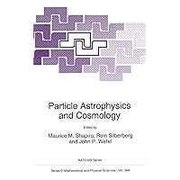 Particle Astrophysics and Cosmology (NATO Science Series C: (closed)) Particle Astrophysics and Cosmology (NATO Science Series C: (closed)) Hardcover Paperback