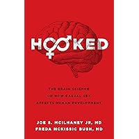 Hooked: The Brain Science on How Casual Sex Affects Human Development Hooked: The Brain Science on How Casual Sex Affects Human Development Paperback Audible Audiobook Kindle Audio CD