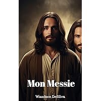 Mon Messie (French Edition) Mon Messie (French Edition) Kindle