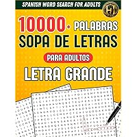 Letra Grande 10,000+ Palabras Sopa de Letras Para Adultos: Libro De Sopa De Letras En Español (Spanish Edition)