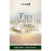 Thy Kingdom Come, Volume 3: The Enemies of the Kingdom Thy Kingdom Come, Volume 3: The Enemies of the Kingdom Kindle Paperback