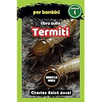 Charles e la Giungla: libro sulle termiti per bambini (Italian Edition)