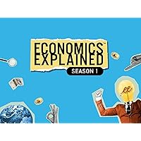 Economics Explained - Season 1