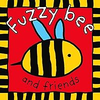 Fuzzy Bee and Friends (Touch and Feel Cloth Books) Fuzzy Bee and Friends (Touch and Feel Cloth Books) Kindle
