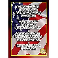 A Declaração De Independência Dos Estados Unidos Da América (Portuguese Edition) A Declaração De Independência Dos Estados Unidos Da América (Portuguese Edition) Kindle