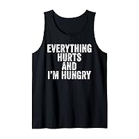 Everything Hurts I'm Hungry Funny Running Marathon Runner Tank Top