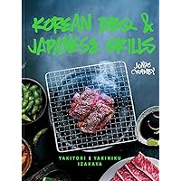 Korean BBQ & Japanese Grills: Yakitori, yakiniku, izakaya Korean BBQ & Japanese Grills: Yakitori, yakiniku, izakaya Hardcover Kindle