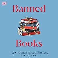 Banned Books: The World's Most Controversial Books, Past, and Present Banned Books: The World's Most Controversial Books, Past, and Present Kindle Hardcover Audible Audiobook