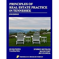 Principles of Real Estate Practice in Tennessee: 2nd Edition Principles of Real Estate Practice in Tennessee: 2nd Edition Paperback Kindle