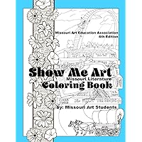Show Me Art Coloring Book: Missouri Literature (Missouri Show Me Art Coloring Book Series)