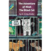 The Adventure of Moet the Blind Cat: A short story The Adventure of Moet the Blind Cat: A short story Paperback Kindle