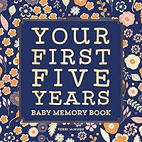 Baby Memory Book: Your First Five Years - Keepsake Journal for New & Expecting Parents, Milestone Scrapbook from Birth to Age Five for Boys & Girls