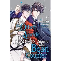 The Other World's Books Depend on the Bean Counter Vol. 2 (The Other World’s Books Depend on the Bean Counter) The Other World's Books Depend on the Bean Counter Vol. 2 (The Other World’s Books Depend on the Bean Counter) Kindle Paperback