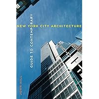 Guide to Contemporary New York City Architecture Guide to Contemporary New York City Architecture Paperback