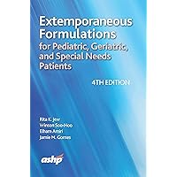Extemporaneous Formulations for Pediatric, Geriatric, and Special Needs Patients