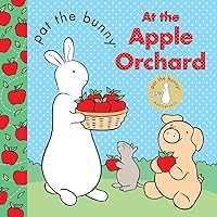 Pat the Bunny: At the Apple Orchard Pat the Bunny: At the Apple Orchard Board book