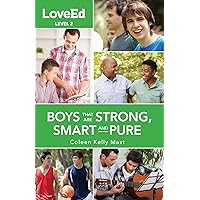 LoveEd Boys Level 2: Raising Kids That Are Strong, Smart & Pure (LoveEd, Level 2)