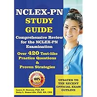 NCLEX-PN STUDY GUIDE: Comprehensive Review for the NCLEX-PN Examination | Over 420 Test-like Practice Questions & Proven Strategies