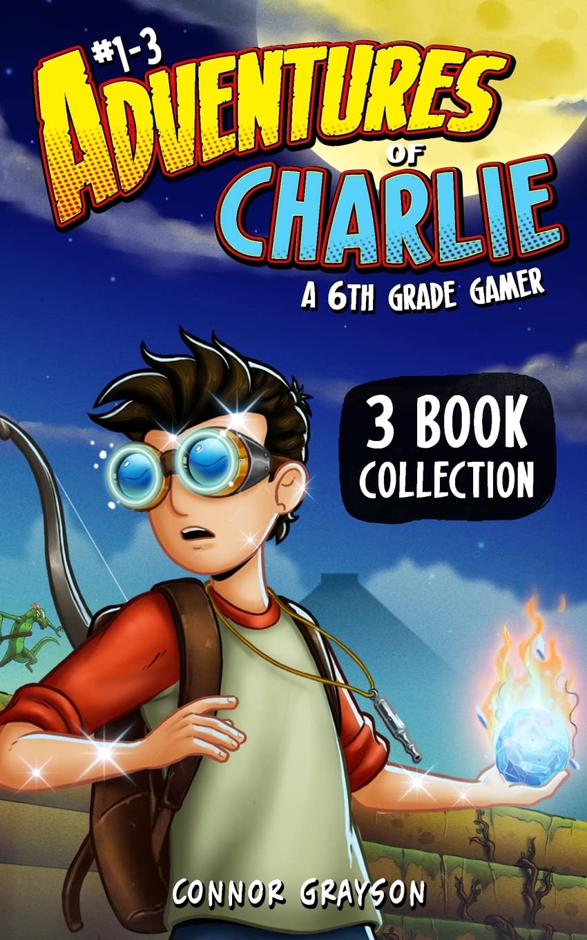 Adventures of Charlie: A 6th Grade Gamer #1-3 (3 Book Collection)