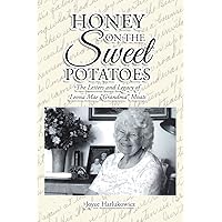 Honey on the Sweet Potatoes Honey on the Sweet Potatoes Paperback Kindle