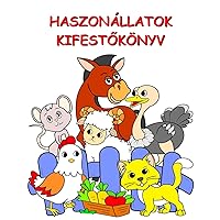 Haszonállatok Kifestőkönyv: Illusztrációk vicces állatokkal, színező gyerekeknek 2 év felett (Hungarian Edition)