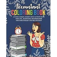 Accountant Coloring Book. A Funny, Unique, Snarky Adult Activity Book For CPA, Auditor & Bookkeeper For Stress Relief And Relaxation. Pop Art Design
