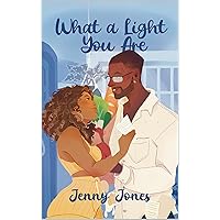 What A Light You Are: A Workplace Romance What A Light You Are: A Workplace Romance Kindle