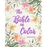 The Bible in Color: A Bible Verse Coloring Book for Adults & Teens The Bible in Color: A Bible Verse Coloring Book for Adults & Teens Paperback