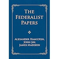 The Federalist Papers The Federalist Papers Paperback Kindle Hardcover